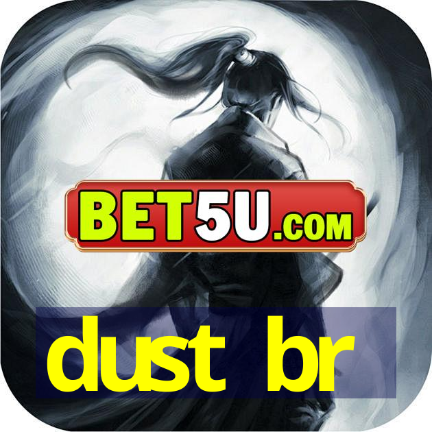 dust br